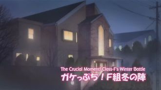 Episode 5 The Crucial Moment! Class F's Winter Battle