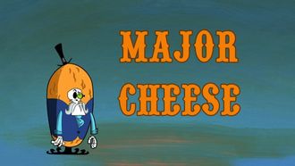 Episode 5 Major Cheese