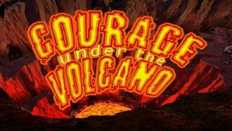 Episode 26 Courage Under the Volcano