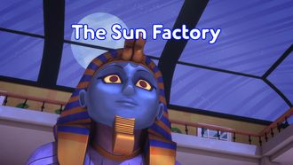 Episode 44 The Sun Factory