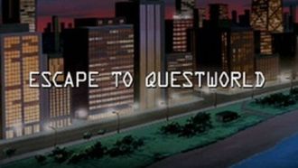 Episode 2 Escape to Questworld