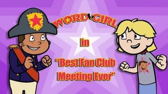 Episode 11 Best Fan Club Meeting Ever/Day at the Museum