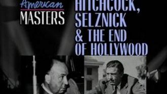 Episode 1 Hitchcock, Selznick and the End of Hollywood