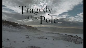 Episode 5 Tragedy at the Pole