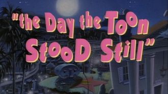 Episode 13 The Day the Toon Stood Still