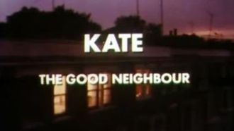 Episode 20 Kate the Good Neighbour