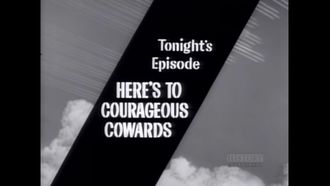 Episode 11 Here's to Courageous Cowards