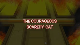 Episode 3 The Courageous Scaredy-Cat