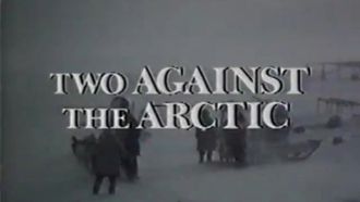 Episode 6 Two Against the Arctic Part 1