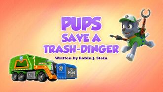Episode 31 Pups Save a Trash-Dinger