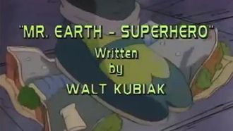 Episode 7 Mr. Earth-Superhero
