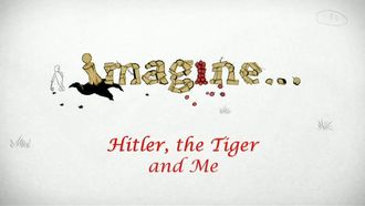 Episode 5 Hitler, the Tiger and Me