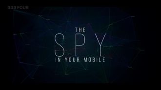 Episode 3 The Spy in Your Mobile