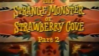 Episode 5 Strange Monster of Strawberry Cove: Part 2