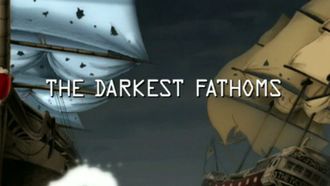 Episode 1 The Darkest Fathoms