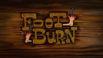 Episode 11 Foot Burn
