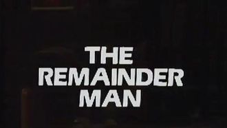 Episode 3 The Remainder Man