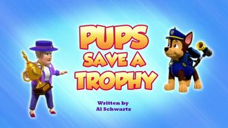 Episode 29 Pups Save a Trophy