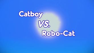Episode 13 Catboy's Flying Fiasco/Catboy's Two-Wheeled Wonder