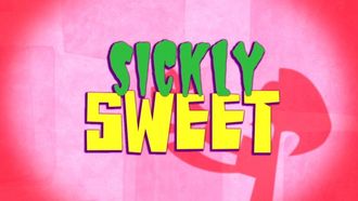 Episode 19 Sickly Sweet