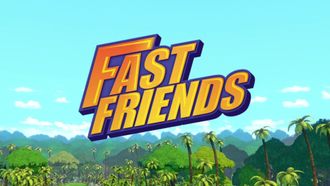 Episode 18 Fast Friends