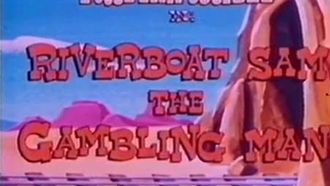 Episode 11 Riverboat Sam, the Gambling Man