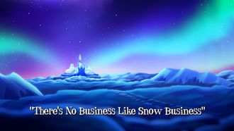 Episode 8 There's No Business Like Snow Business