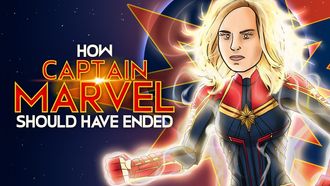 Episode 6 How Captain Marvel Should Have Ended