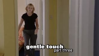 Episode 56 Gentle Touch: Part Three