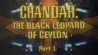 Episode 8 Chandar, the Black Leopard of Ceylon: Part 1