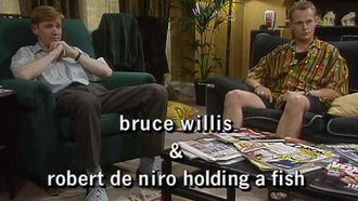 Episode 6 Bruce Willis & Robert De Niro Holding a Fish