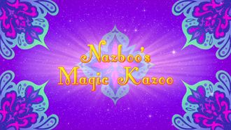 Episode 35 Nazboo's Magic Kazoo