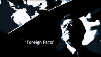 Episode 3 Foreign Parts