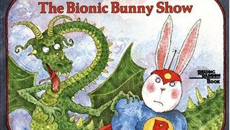Episode 1 The Bionic Bunny Show