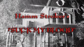 Episode 8 Hamm Stroker's Suck My Blood