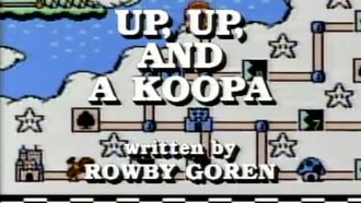 Episode 21 Up, Up, and a Koopa
