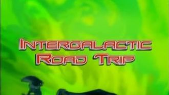 Episode 2 Intergalactic Road Trip
