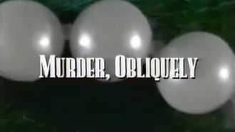 Episode 5 Murder, Obliquely