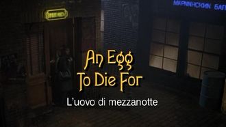 Episode 11 An Egg to Die For