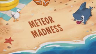 Episode 13 Meteor Madness