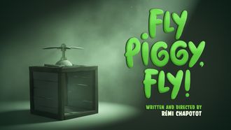 Episode 25 Fly Piggy, Fly!