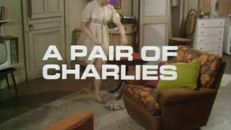 Episode 9 A Pair of Charlies