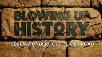 Episode 7 Seven Wonders of the Silk Road