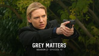 Episode 10 Grey Matters