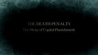Episode 9 Crime and Punishment: The Death Penalty / The Story of Capital Punishment