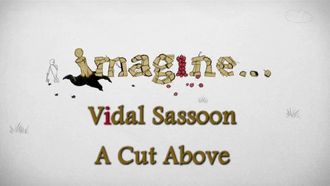 Episode 4 Vidal Sassoon: A Cut Above