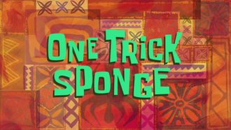 Episode 33 One Trick Sponge