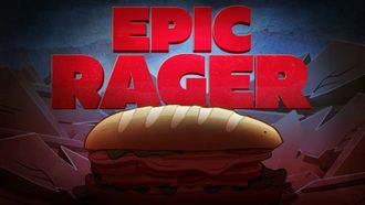 Episode 17 Epic Rager