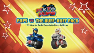 Episode 30 Moto Pups: Pups vs. the Ruff-Ruff Pack