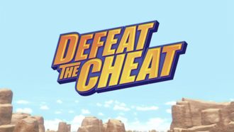 Episode 19 Defeat the Cheat